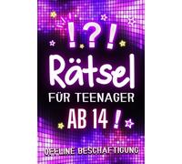 Rätsel für Teenager ab 14 - Offline Beschäftigung: Rätselbuch mit kniffligen Herausforderungen für stundenlangen Spaß und Unterhaltung