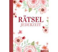 Rätsel jederzeit: Schön gestaltet und superknifflig. Rätselbuch für Erwachsene | Geschenkidee