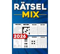 Rätsel Mix für Erwachsene Rätselbuch mit Sudoku, Wortsuchrätseln, Kreuzworträtseln und Logikrätseln für entspannte Denkmomente
