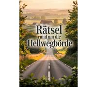 Rätsel rund um die HellwegBörde: Ein liebevoll gestaltetes Rätselbuch für Fans der Hellweg-Region - Knobeln, Lernen und Staunen rund um Geschichte, Natur und Kultur