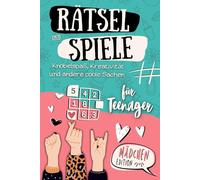 Rätsel & Spiele für Teenager: Knobelspaß, Kreativität und andere coole Sachen (Mädchen Edition)