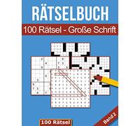 Rätselbuch - 100 Rätsel Große Schrift: Großes Rätselheft für Senioren & Erwachsene inkl. Sudoku, Kreuzwort- & Wortsuchrätseln - Band 2 (Rätselbücher in großer Schrift)
