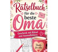 Rätselbuch für die beste Oma: Geschenk mit Rätsel und Ausmalbildern (Großdruck)