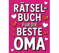 Rätselbuch für die beste Oma: Geschenk mit Rätsel und Ausmalbildern (Großdruck)