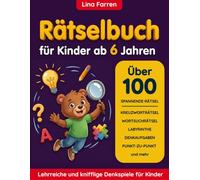 Rätselbuch für Kinder ab 6 Jahren: Kreuzworträtsel, Sudoku, Labyrinthe, Wortsuchrätsel, Malen nach Zahlen, Punkt-zu-Punkt und mehr - vielseitiger Rätselblock für Mädchen und Jungen