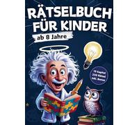 Rätselbuch für Kinder ab 8 Jahre: 230 knifflige Rätsel-Abenteuer mit Professor Zweistein - XXL Knobelspaß für clevere Kids