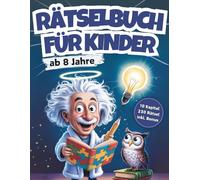 Rätselbuch für Kinder ab 8 Jahre: 230 knifflige Rätsel-Abenteuer mit Professor Zweistein - XXL Knobelspaß für clevere Kids