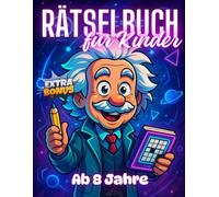 Rätselbuch für Kinder ab 8 Jahre: XXL Rätselblock ab 8 für jede Menge spaßigen Zeitvertreib - Knobelspiele für clevere Kids - Offline Rätsel für ... Flugreise & Zuhause (rätselbuch 8 jahre)