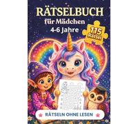 Rätselbuch für Mädchen 4-6 Jahre. Rätseln ohne lesen: Rätselheft für unterwegs für Kinder im Kindergarten, in der Vorschule und in der 1. Klasse. ... - Rätselspaß für die Ferien und unterwegs)