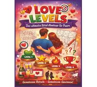 Rätselbuch für Paare - Love Levels: Das ultimative Rätsel-Abenteuer mit Wortsuchrätseln, Sudoku & Couple Challenges