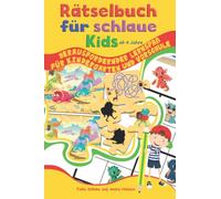 Rätselbuch für schlaue Kids ab 4 Jahre: Herausfordernder Lernspaß für Kindergarten und Vorschule (Rätselbücher für schlaue Kids)