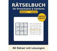 Rätselbuch für Senioren - Sudoku & Wortsuche - Leicht - Band 1: 80 Rätsel in Großdruck - Sudoku und Wortsuchrätsel mit Lösungen