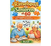 Rätselspaß für Senioren ab 60: Gehirnjogging in großer Schrift - Leichte Wort-, Zahlen- und Denkrätsel für geistige Fitness