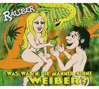 Räuber Was Wär'n Die Männer Ohne Weiber?