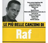 Raf - Le Piu' Belle Canzoni Di Raf