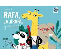 Rafa, la jirafa, y su banda (LA CASITA ESDRUJULA)