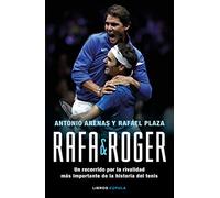 Rafa & Roger: Un recorrido por la rivalidad más importante de la historia del tenis: 2 (Deportes)