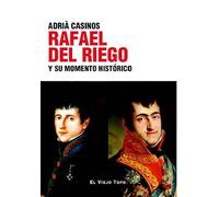 Rafael del Riego y su momento histórico