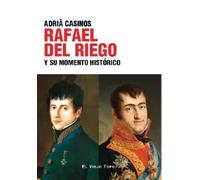 Rafael del Riego y su momento histórico | Adrià Casinos