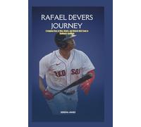Rafael Devers Journey: A Gripping Story of Rise, Rivalry, and Historic MLB Trade in Baseball’s Spotlight