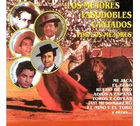 Rafael Farina, Antonio Molina, Juanito Valderrama, Miguel de Molina, Pepe Soto, El Loreño - Los Mejores Pasodobles Cantados por los Mejores