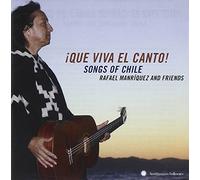 Rafael Manriquez & Friends - ¡Que Viva el Canto! Songs of Chile