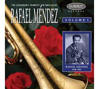 Rafael Mendez - The Legendary Trumpet Virtuosity