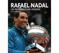 Rafael Nadal: Les 92 titres d'une légende
