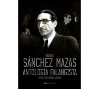 RAFAEL SANCHEZ MAZAS. ANTOLOGÍA FALANGISTA: 4