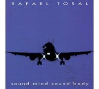 Rafael Toral - Sound Mind, Sound Body