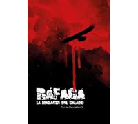 Ráfaga: La masacre del Salado