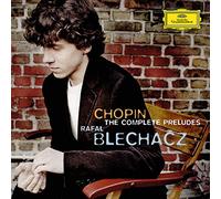 Rafal Blechacz - Chopin - The Complete Preludes
