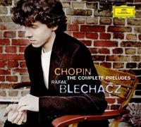 Rafal Blechacz - Chopin: The Complete Preludes by Rafal Blechacz (2008) Audio CD