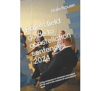 Rafe's field guide to constellation sentences: Using sentences to stimulate movement of the soul in the context of constellation work: Volume 1