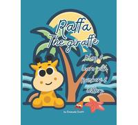 Raffa the Giraffe - Play & Learn with Numbers and Letters: A fun and educational coloring book for kids ages 2-6: learn to write numbers and letters, ... QR codes! (Raffa’s Tropical Learning Series)