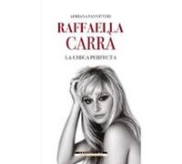 Raffaella Carrà. La chica perfecta