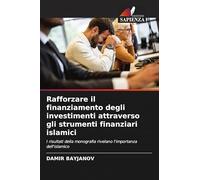 Rafforzare il finanziamento degli investimenti attraverso gli strumenti finanziari islamici: I risultati della monografia rivelano l'importanza dell'islamico