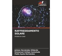 RAFFREDDAMENTO SOLARE: STUDIO DI CASO