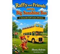Raffy and Friends and the Big Sunshine Bus: A Summer Parade Adventure for ages 3-7