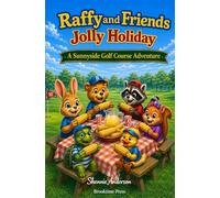 Raffy and Friends Jolly Holiday: A Fun Summer Rabbit Adventure about Kindness, Friendship and Community for Ages 3-7 (The Raffy and Friends Stories)
