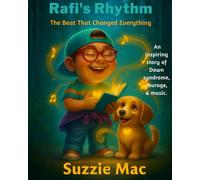 Rafi's Rhythm: The Beat That Changed Everything. A Story of Down Syndrome, Courage & Music (The Whispering Hollows)