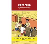 Raft Club Chapter Book: Decodable Chapter Book Series for Students Learning to Read. For Beginning Readers and Students with Dyslexia. (Step 4-Consonant Blends): 16 (Dog on a Log Chapter Books)