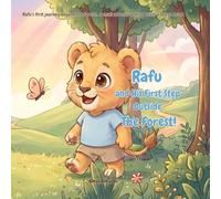 Rafu and His First Step Outside The Forest: A Lion Cub's Lesson in Courage (Rafu Adventures)