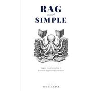 RAG Made Simple: La guía visual completa de Retrieval-Augmented Generation - 22 técnicas de RAG listas para producción para ingeniería de IA (Super AI Engineering Series)