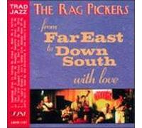 Rag Pickers - From the Far East to Down South With Love