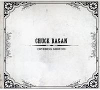 Ragan, Chuck - Covering Ground