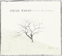 Ragan, Chuck - Feast Or Famine