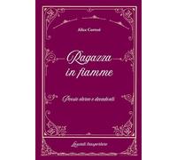 Ragazza in fiamme: Poesie eteree e decadenti