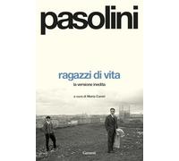Ragazzi di vita. La versione inedita (I libri della spiga)