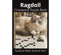 Ragdoll Cat Crossword Puzzle Book: Crossword Puzzles with Easy to Read Print about Ragdoll Cats, Loving Pets, Games and More | 6x9 inches, 120 pages ... Gift for Vacations, Holidays and Free Times